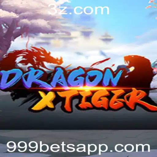 DragonXTiger: Uma Nova Era de Entretenimento com 999bet